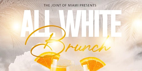 All White Brunch (Day Party) FREE Mimosas 1pm-4pm tickets