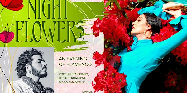 Night Flowers, an evening  of Flamenco Mendocino