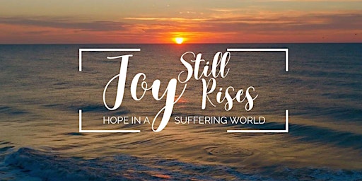 Joy Still Rises - Women's Fall Retreat