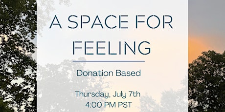 A SPACE FOR FEELING - Donation Based tickets