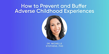 How to Prevent and Buffer Adverse Childhood Experiences tickets