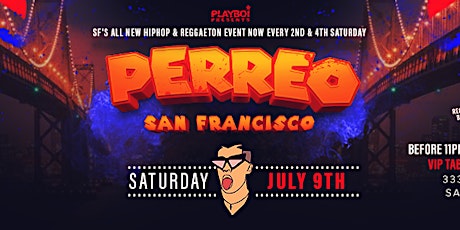 PERREO SF! SAT JULY 9TH @ YOLO NIGHTCLUB SF! tickets