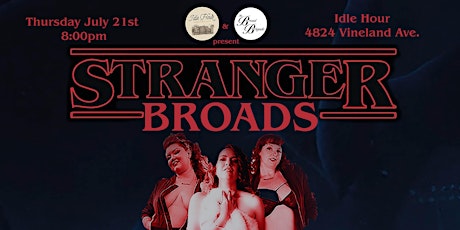 Broad Brigade Burlesque presents: Stranger Broads Night 2 tickets