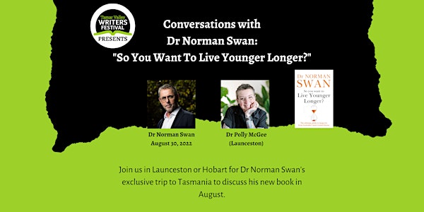Dr Norman Swan – in conversation with Dr Polly McGee (Launceston)