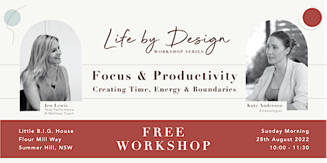 Life by Design Workshop 4: Focus & Productivity