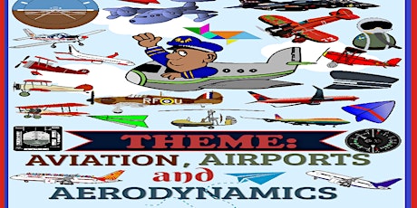 K-5th THEME: AVIATION, AIRPORTS and AERODYNAMICS-Introduction to Aerospace