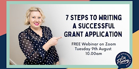 FREE Grants Webinar - 7 Steps to Writing Successful Grant Applications