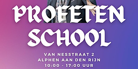 Profeten School in Alphen a/d Rijn tickets
