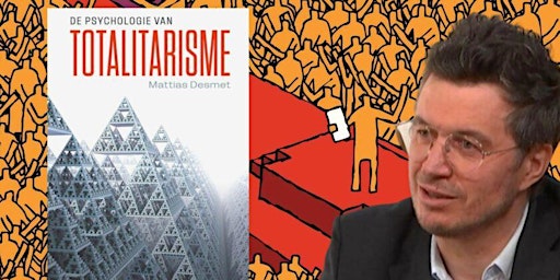 Mattias Desmet: De Psychologie Van Het Totalitarisme
