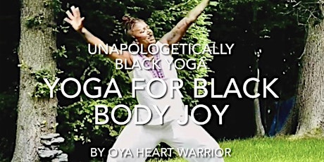 Black Body Yoga Joy  - Day Retreat for all  Black People of African Descent tickets