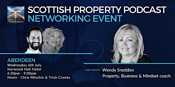 Aberdeen - Scottish Property Podcast Live Networking Event