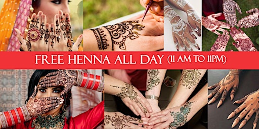 Free Henna All Day - All Are Welcome- Inside Grand Eid Bazaar (Free Entry)