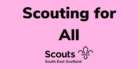 Scouting for All, (module 7) 29/09