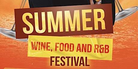 SUMMER Wine Food and R&B Festival tickets