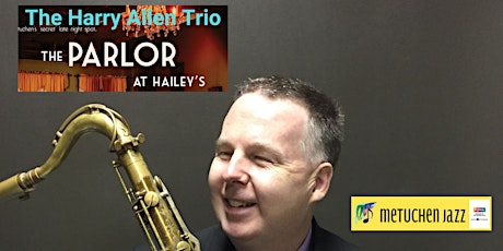 JAZZ NIGHT IN THE PARLOR - Featuring The Harry Allen Trio tickets