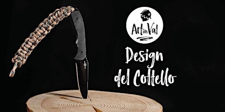 Workshop #preARTinVAL: "DESIGN DEL COLTELLO"
