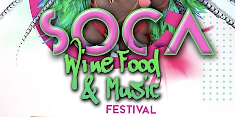SOCA Wine Music & Food Festival tickets