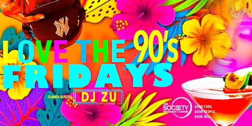 LOVE THE 90's FRIDAY'S