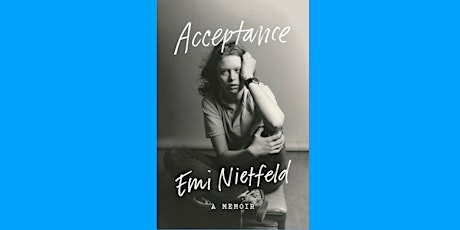 Book Launch: ACCEPTANCE by Emi Nietfeld in conversation w/ Qian Julie Wang tickets