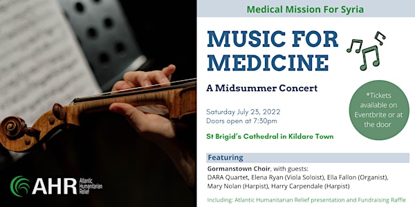 Medical Mission For Syria - Music For Medicine,  A Midsummer Concert.