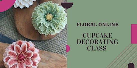Online Flower Cupcake Decorating Class tickets