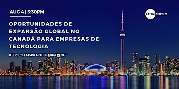 Oportunidades de Expansão Global no Canadá para Empresas de Tecnologia