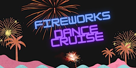 Friday Night Lights {Fireworks Dance Cruise}
