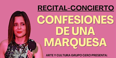 RECITAL-CONCIERTO: CONFESIONES DE UNA MARQUESA - EN BENALMÁDENA (MÁLAGA)