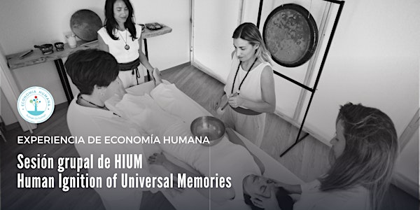 Sesión grupal de HIUM – Human Ignition of Universal Memories