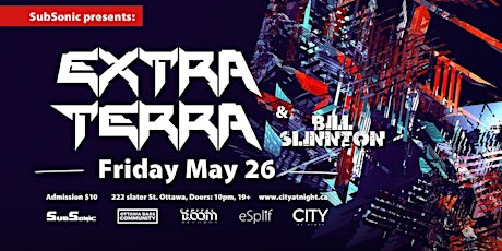 SubSonic Presents: Extra Terra (France) & Bill Slinnton primary image