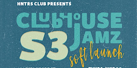 Clubhouse Jamz Soft Launch Party tickets