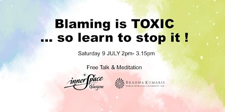Blaming is TOXIC ... so learn to stop it ! tickets