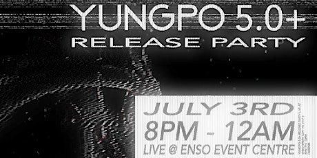 YUNGPO 5.0+ RELEASE PARTY tickets