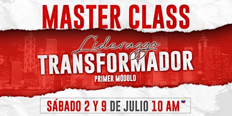 MASTER CLASS LIDERAZGO TRANSFORMADOR I MÓDULO bilhetes