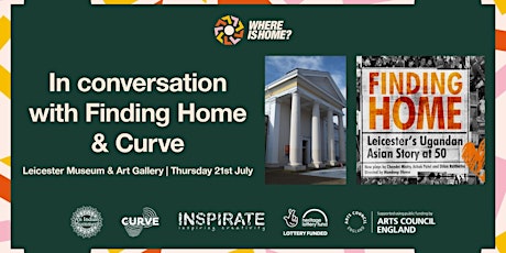 Where Is Home? In conversation with Finding Home & Curve Theatre tickets