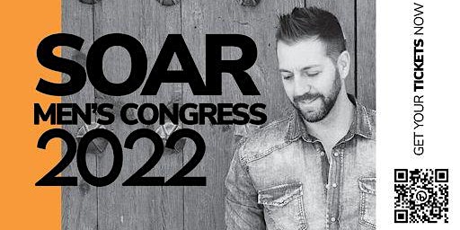 SOAR!    MEN CONGRESS 2022    -    CONGRESO DE HOMBRES 2022 VUELE!