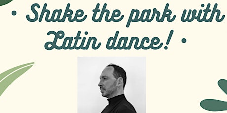 Shake the Park with Latin Dance! tickets