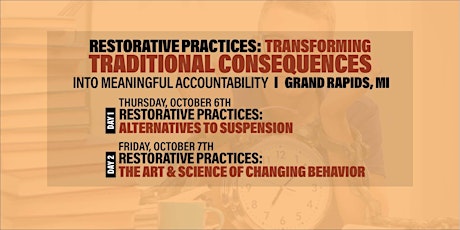 Restorative Practices: Transforming Traditional Consequences (Grand Rapids)