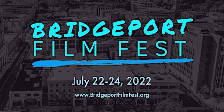 2022 Bridgeport Film Fest tickets