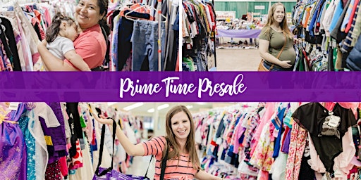 MEGA  Kids' Consignment  Sale - Prime Time Presale
