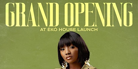 Eko House Grand Opening Featuring SIMI tickets