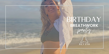 Embodied Life Coaching Presents 'BIRTHDAY BREATHWORK PARTY' tickets
