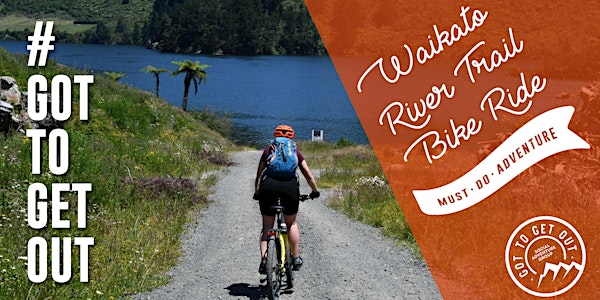 GTGO Waikato River 2 day Trail Ride: Atiamuri to Waipapa Dam