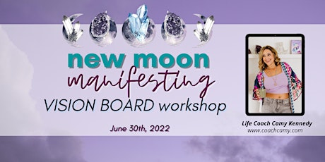 New Moon: Manifesting Vision Board Workshop tickets