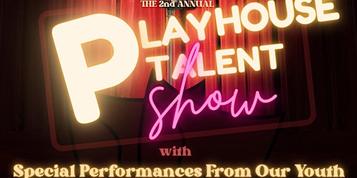 The PLAYHouse Talent Show
