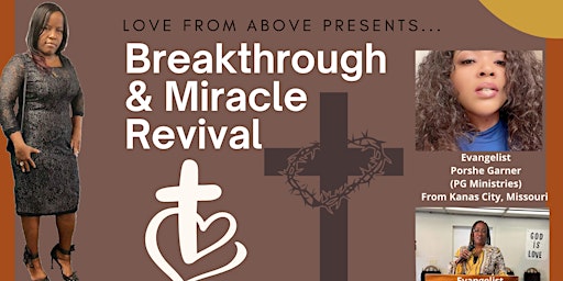 Love From Above Presents:Break Through & Miracle Revival (Praise Party)