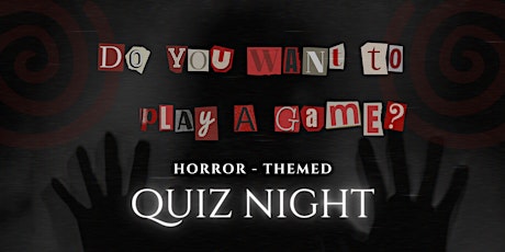 Do You Want To Play A Game? Horror - Themed Quiz Night at Spookers tickets