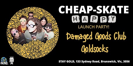 CHEAP-SKATE “HAPPY” Launch Party! tickets