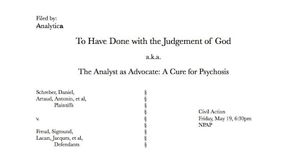 To Have Done with the Judgement of God: The Analyst as Advocate