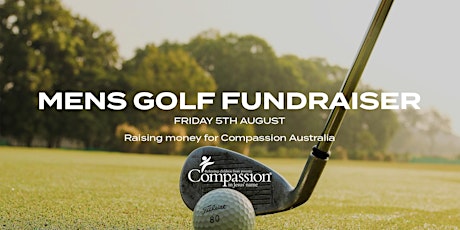 Men's Golf Day - Compassion Fundraiser tickets